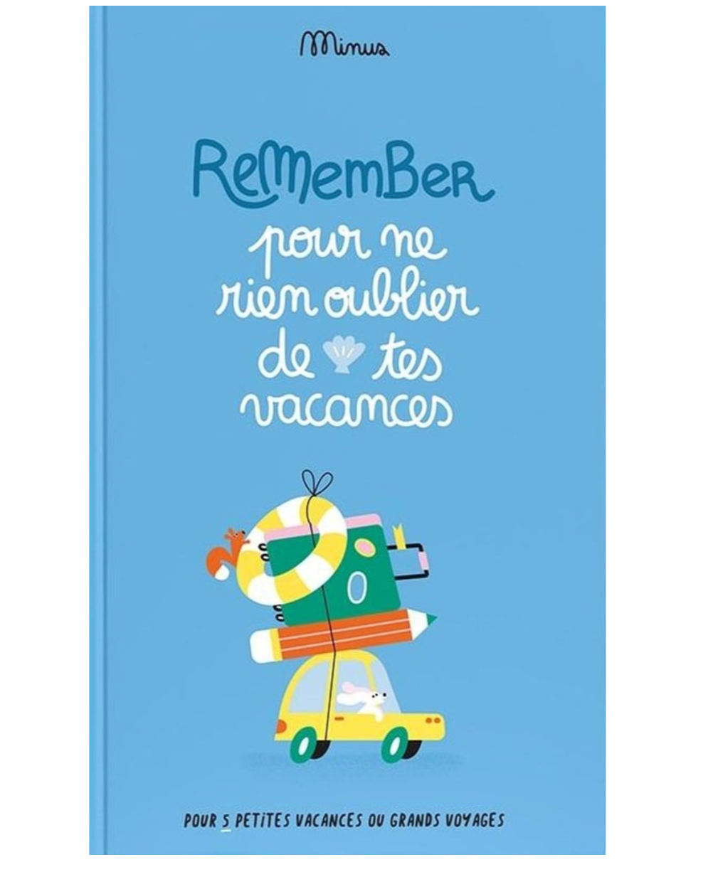 Livre Minus " Remember - Pour ne rien oublier de tes vacances"