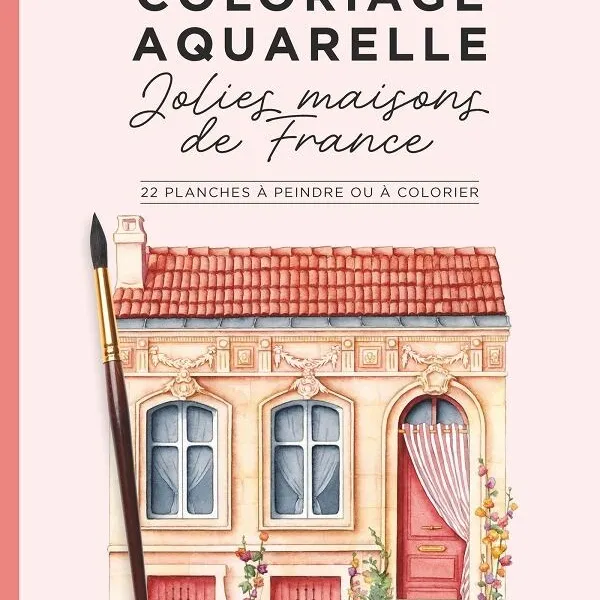 Coloriage/Aquarelle - Mes jolies maisons de France