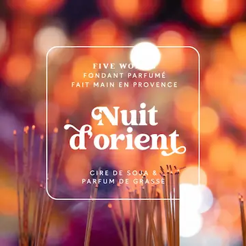 Fondants parfumés - senteur Nuit d'Orient
