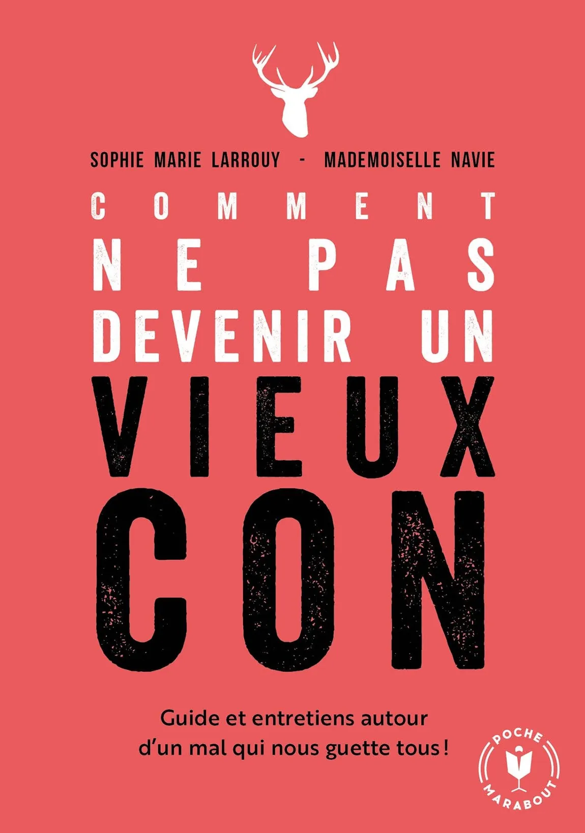 Livre- "Comment ne pas devenir un vieux con"